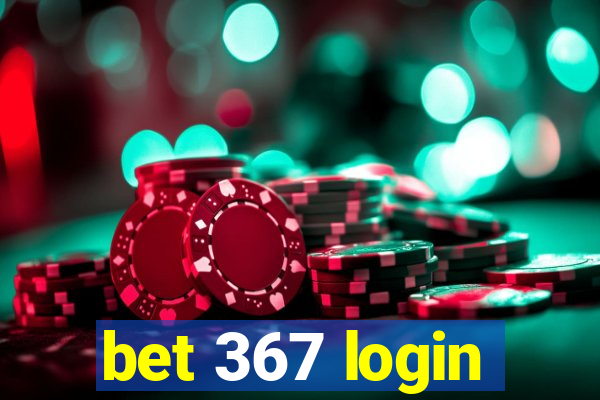 bet 367 login